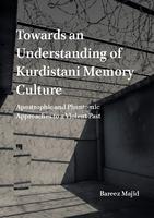 Towards an understanding of Kurdistani Memory Culture
