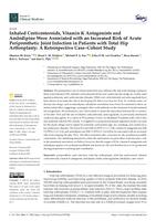 Inhaled corticosteroids, vitamin K antagonists and amlodipine were associated with an increased risk of acute periprosthetic joint infection in patients with total hip arthroplasty