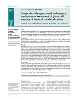 Surgical challenges, novel techniques, and systemic treatment of giant cell tumour of bone of the distal radius: Clinical outcomes and systematic review of the literature