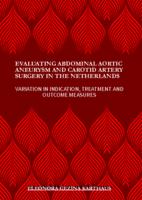 Evaluating abdominal aortic aneurysm and carotid artery surgery in the Netherlands
