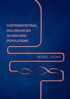 Gastrointestinal malignancies in high-risk populations = Gastro-intestinale maligniteiten in hoog-risico populaties