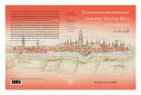 Goederenverwerving van het Duitse huis te Utrecht, 1218-1536
