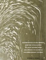 Experimental pain models for the evaluation of next-generation analgesics in clinical pharmacology studies