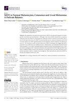 MITF in normal melanocytes, cutaneous and uveal melanoma: a delicate balance