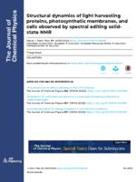 Structural dynamics of light harvesting proteins, photosynthetic membranes, and cells observed by spectral editing solid-state NMR