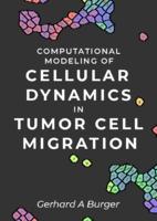 Computational modeling of cellular dynamics in tumor cell migration