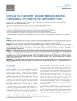 Defining near-complete response following (chemo)radiotherapy for rectal cancer