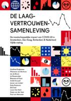 De laag-vertrouwensamenleving: de maatschappelijke impact van COVID-19 in Amsterdam, Den Haag, Rotterdam & Nederland.