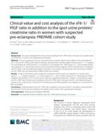 Clinical value and cost analysis of the sFlt-1/PlGF ratio in addition to the spot urine protein/creatinine ratio in women with suspected pre-eclampsia