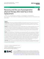 Recovery and the use of postoperative physical therapy after total hip or knee replacement