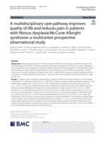 A multidisciplinary care pathway improves quality of life and reduces pain in patients with fibrous dysplasia/McCune-Albright syndrome