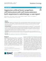 Aggressive unifocal bone Langerhans cell histiocytosis with soft tissue extension both responsive to radiotherapy