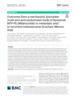 Outcomes from a mechanistic biomarker multi-arm and randomised study of liposomal MTP-PE (Mifamurtide) in metastatic and/or recurrent osteosarcoma (EuroSarc-Memos trial)