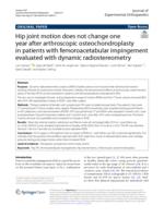 Hip joint motion does not change one year after arthroscopic osteochondroplasty in patients with femoroacetabular impingement evaluated with dynamic radiostereometry