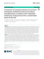 Conversion of unresponsiveness to immune checkpoint inhibition by fecal microbiota transplantation in patients with metastatic melanoma
