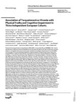 Association of Torquetenovirus viremia with physical frailty and cognitive impairment in three independent European cohorts