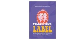 Follow your label