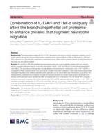 Combination of IL-17A/F and TNF-alpha uniquely alters the bronchial epithelial cell proteome to enhance proteins that augment neutrophil migration