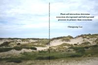 Plant-soil interactions determine ecosystem aboveground and belowground processes in primary dune ecosystems