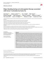 Major bleeding during oral anticoagulant therapy associated with factor V activation by factor Xa
