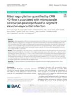 Mitral regurgitation quantified by CMR 4D-flow is associated with microvascular obstruction post reperfused ST-segment elevation myocardial infarction