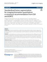 Standardised lesion segmentation for imaging biomarker quantitation: a consensus recommendation from ESR and EORTC