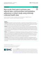 Non-acute chest pain in primary care; referral rates, communication and guideline adherence