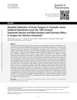 Mortality Reduction of Acute Surgery in Traumatic Acute Subdural Hematoma since the 19th Century: Systematic Review and Meta-Analysis with Dramatic Effect: Is Surgery the Obvious Parachute?