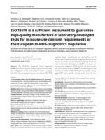 ISO 15189 is a sufficient instrument to guarantee high-quality manufacture of laboratory developed tests for in-house-use conform requirements of the European In-Vitro-Diagnostics Regulation