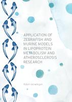 Application of zebrafish and murine models in lipoprotein metabolism and atherosclerosis research