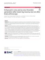 Enhanced in vivo and ex vivo thrombin generation after lower-leg trauma, but not after knee arthroscopy