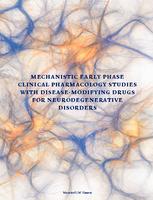Mechanistic early phase clinical pharmacology studies with disease-modifying drugs for neurodegenerative disorders