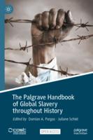 The Palgrave handbook of global slavery throughout history