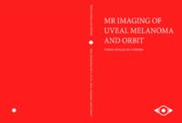 MR imaging of uveal melanoma and orbit