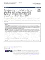 Genetic testing in inherited endocrine disorders: joint position paper of the European reference network on rare endocrine conditions (Endo-ERN)