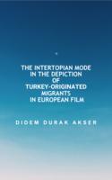 The intertopian mode in the depiction of Turkey-originated migrants in European film