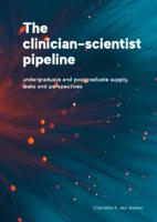 The clinician-scientist pipeline
