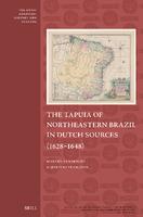 The Tapuia of Northeastern Brazil in Dutch sources (1628–1648)
