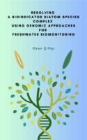Resolving a bioindicator diatom species complex using genomic approaches for freshwater biomonitoring