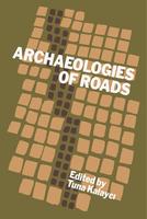 Archaeologies of roads