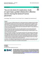 'You are not alone.' An exploratory study on open-topic, guided collaborative reflection sessions during the General Practice placement