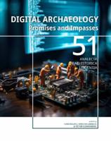 Metaphors, Myths, and Transformations in Digital Archaeology