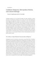 Caribbean diasporas, metropolitan policies, and cultural heritage