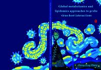 Global metabolomics and lipidomics approaches to probe virus-host interactions