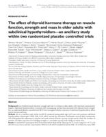 The effect of thyroid hormone therapy on muscle function, strength and mass in older adults with subclinical hypothyroidism-an ancillary study within two randomized placebo controlled trials
