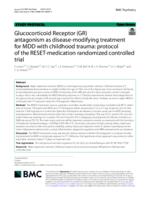 Glucocorticoid Receptor (GR) antagonism as disease-modifying treatment for MDD with childhood trauma