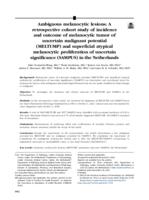 Ambiguous melanocytic lesions: A retrospective cohort study of incidence and outcome of melanocytic tumor of uncertain malignant potential (MELTUMP) and superficial atypical melanocytic proliferation of uncertain significance (SAMPUS) in the Netherlands