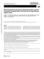 What changes have occurred in opioid prescriptions and the prescribers of opioids before TKA and THA?