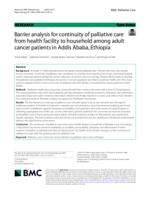 Barrier analysis for continuity of palliative care from health facility to household among adult cancer patients in Addis Ababa, Ethiopia