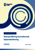 Risicoprofilering heronderzoek bijstandsuitkering = Risk profiling for social welfare re-examination